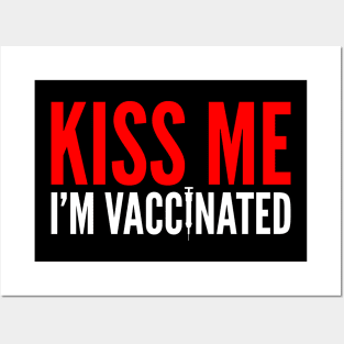 Kiss me I'm Vaccinated Funny Vaccine Posters and Art